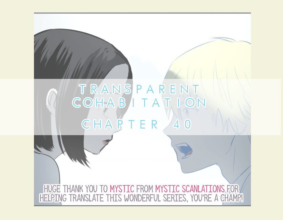 Transparent Cohabitation - Chapter 40 : Signal