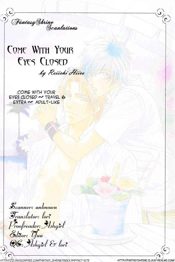 Me Wo Tojite Oide Yo - Vol.1 Chapter 6 : Come With Your Eyes Closed ~ Travel 6 & Extra ~ Adult Like [End]