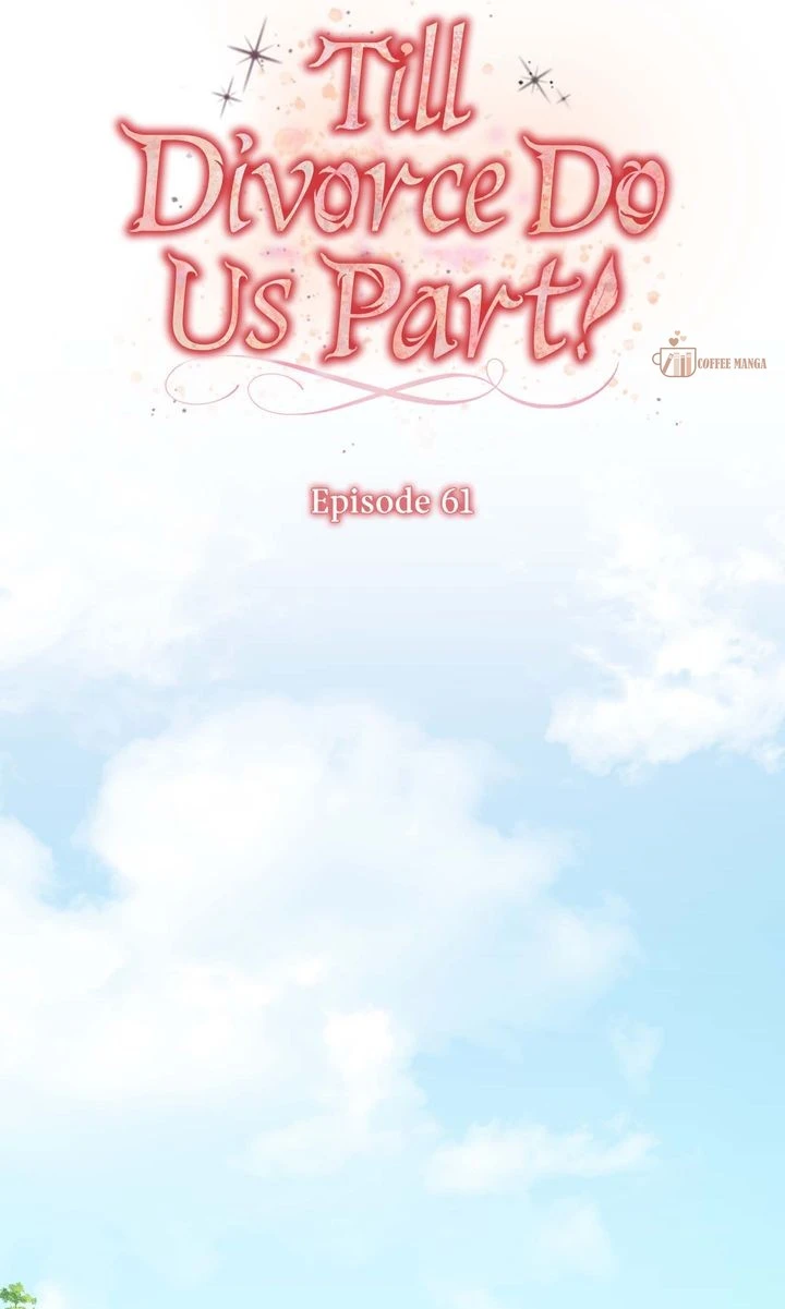 Till Divorce Do Us Part! - Chapter 61