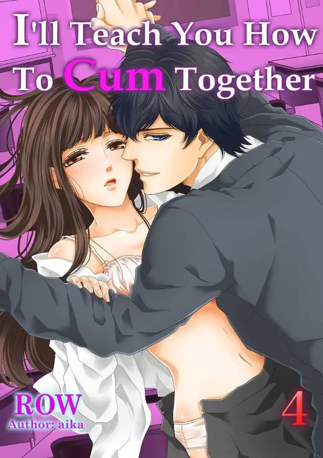 I'll Teach You How To Cum Together - Chapter 4