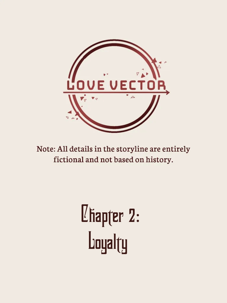 Love Vector - Chapter 2: Loyalty