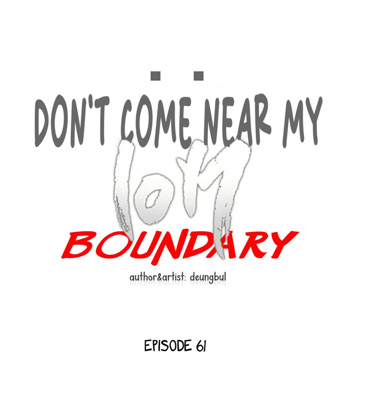 Don't Come Near My 10M Boundary - Chapter 61