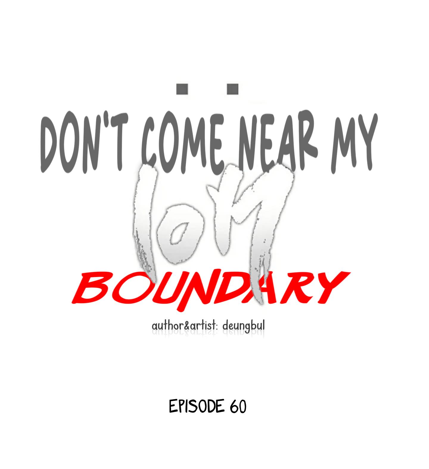 Don't Come Near My 10M Boundary - Chapter 60