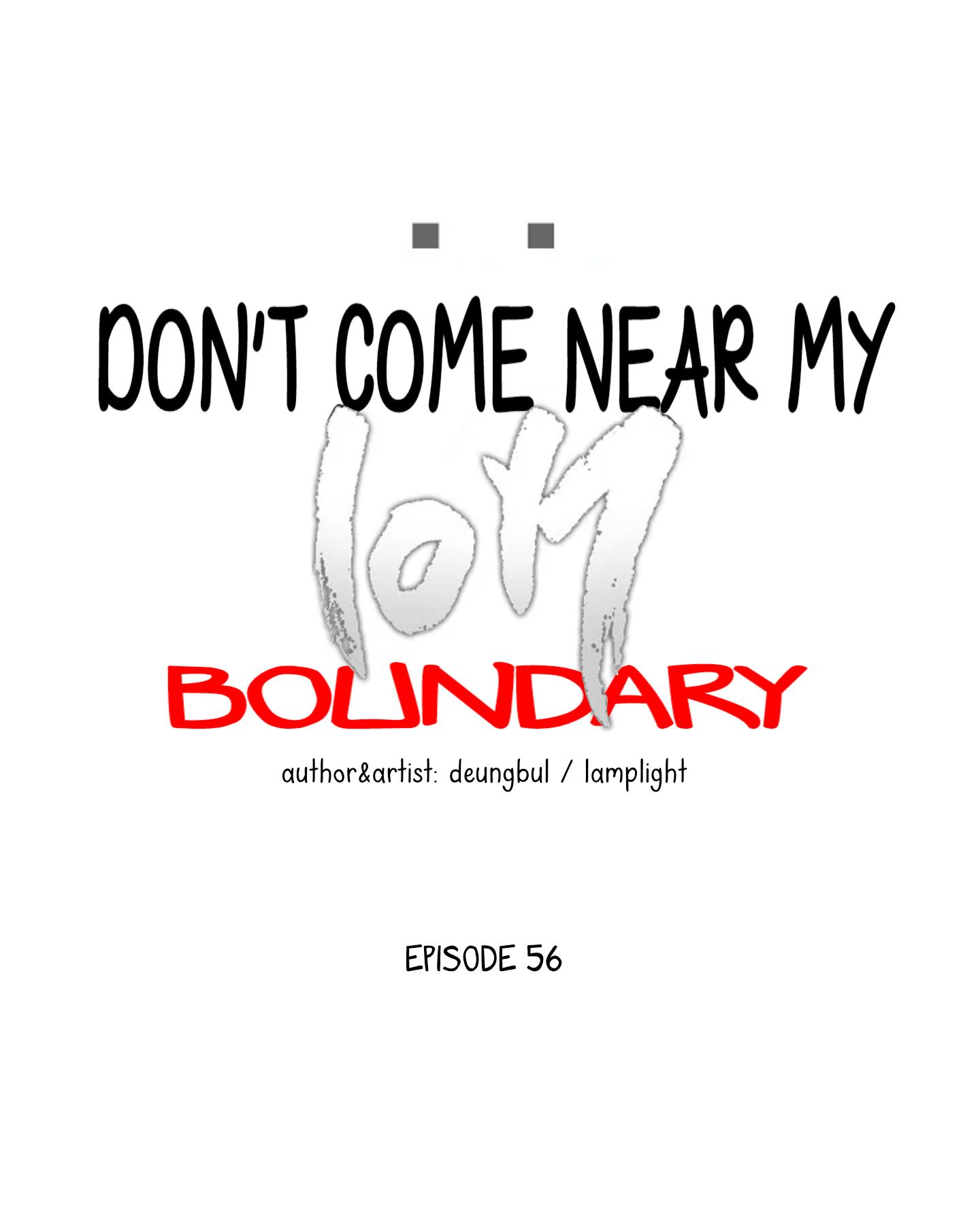 Don't Come Near My 10M Boundary - Chapter 56