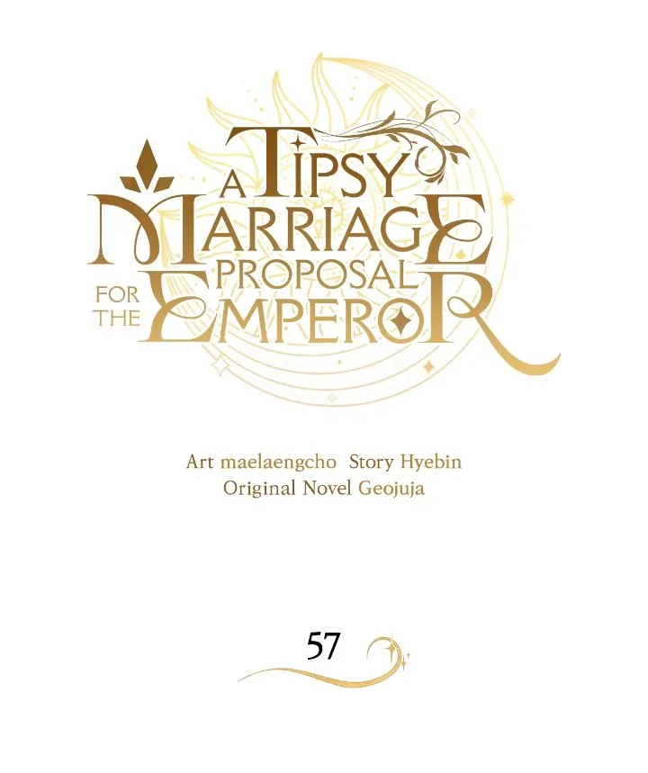 A Tipsy Marriage Proposal For The Emperor - Chapter 57