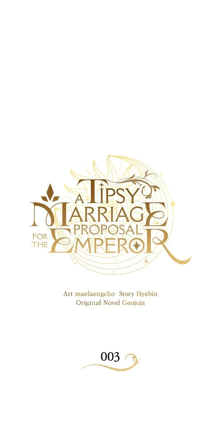 A Tipsy Marriage Proposal For The Emperor - Chapter 3