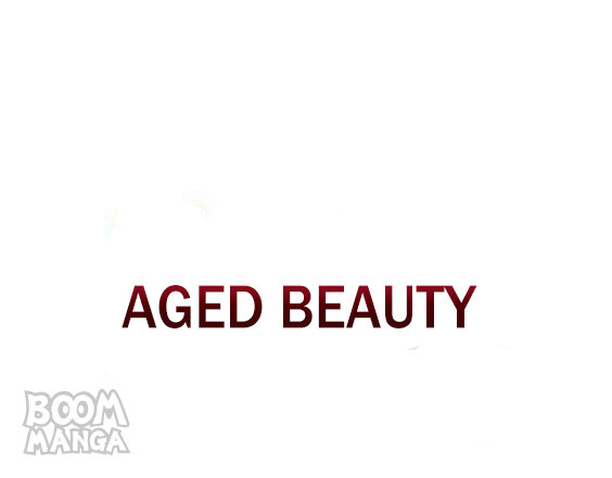 Aged Beauty - Chapter 16