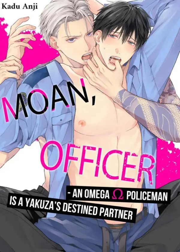 Moan, Officer - An Omega Policeman Is A Yakuza's Destined Partner - Notice