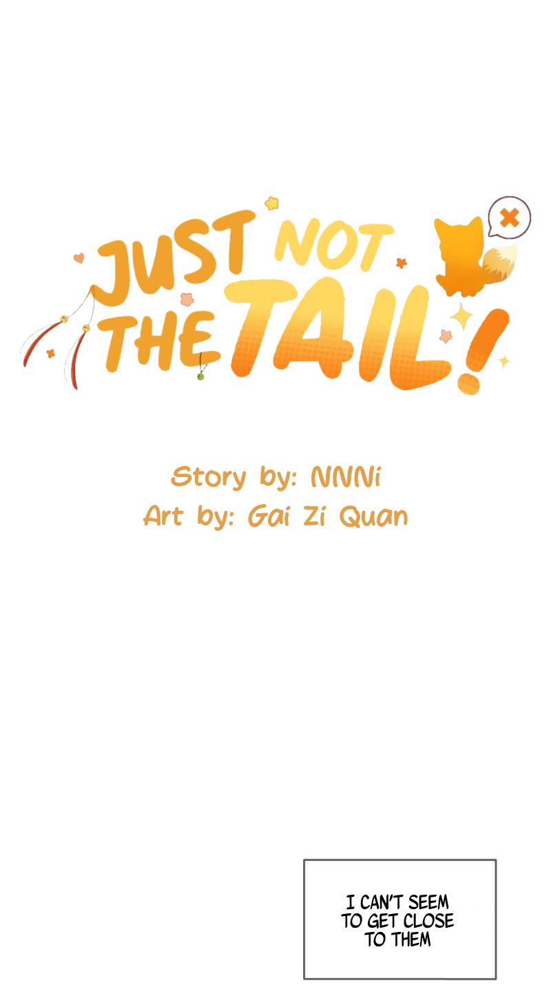 Just Not The Tail! - Chapter 4