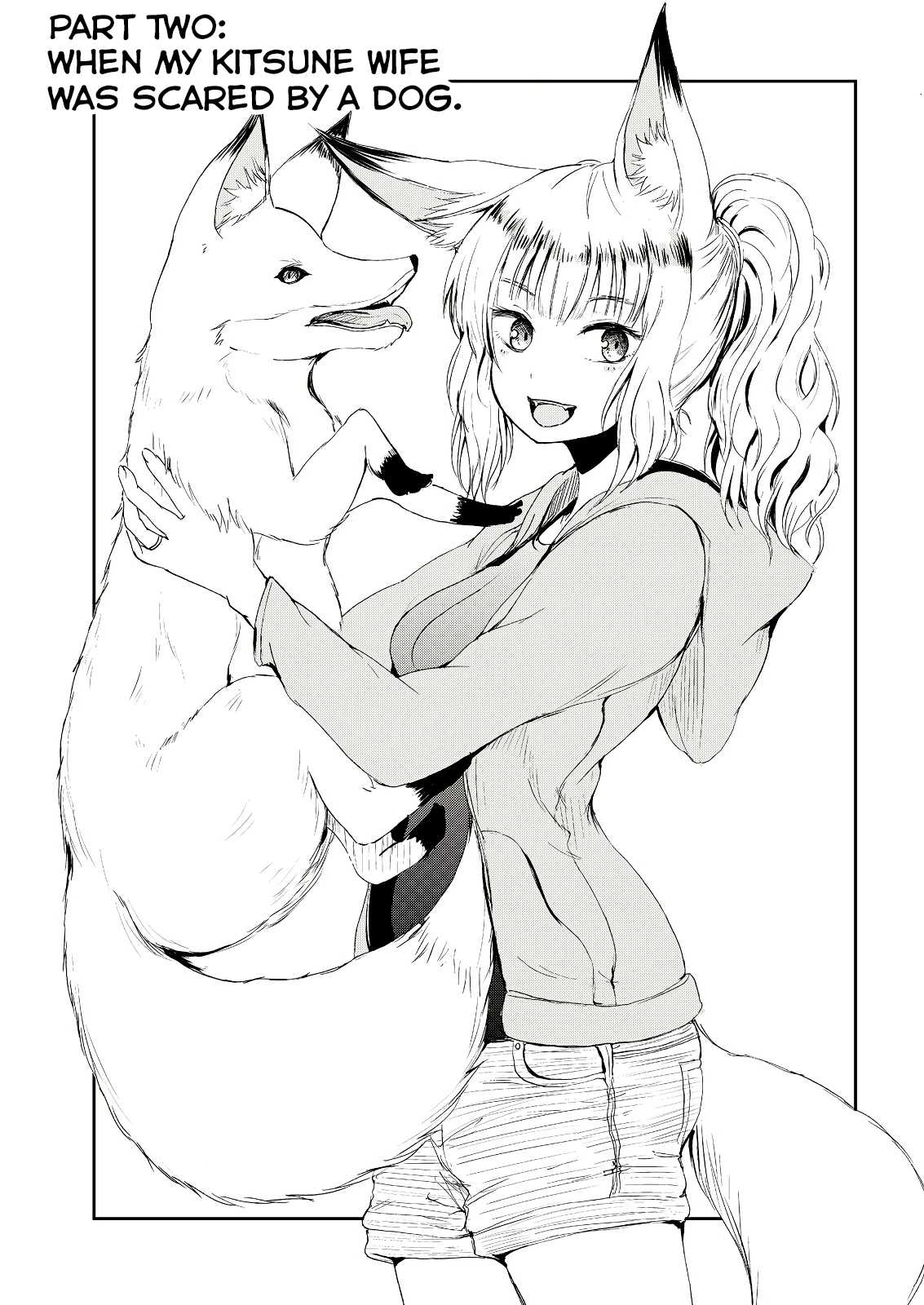 Kitsune No Oyome-Chan - Chapter 2: Chapter 2 - When My Kitsune Wife Was Scared By A Dog