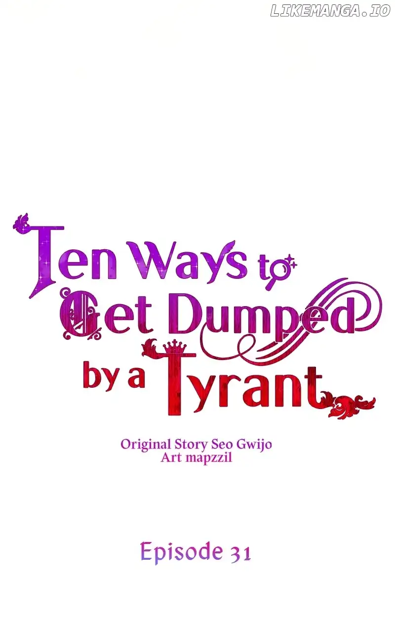 Ten Ways To Get Dumped By A Tyrant - Chapter 31