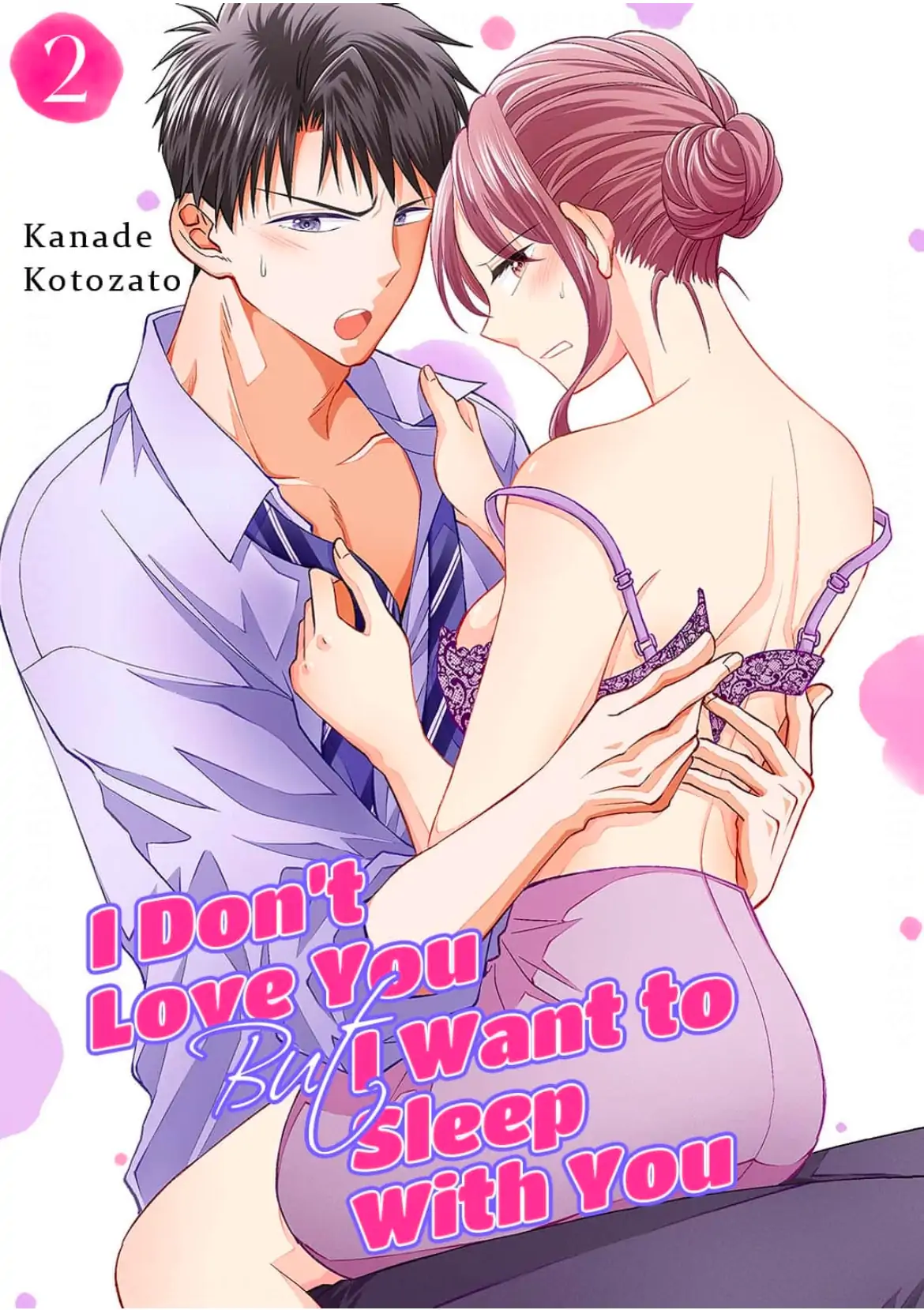 I Don't Love You But I Want To Sleep With You - Chapter 2