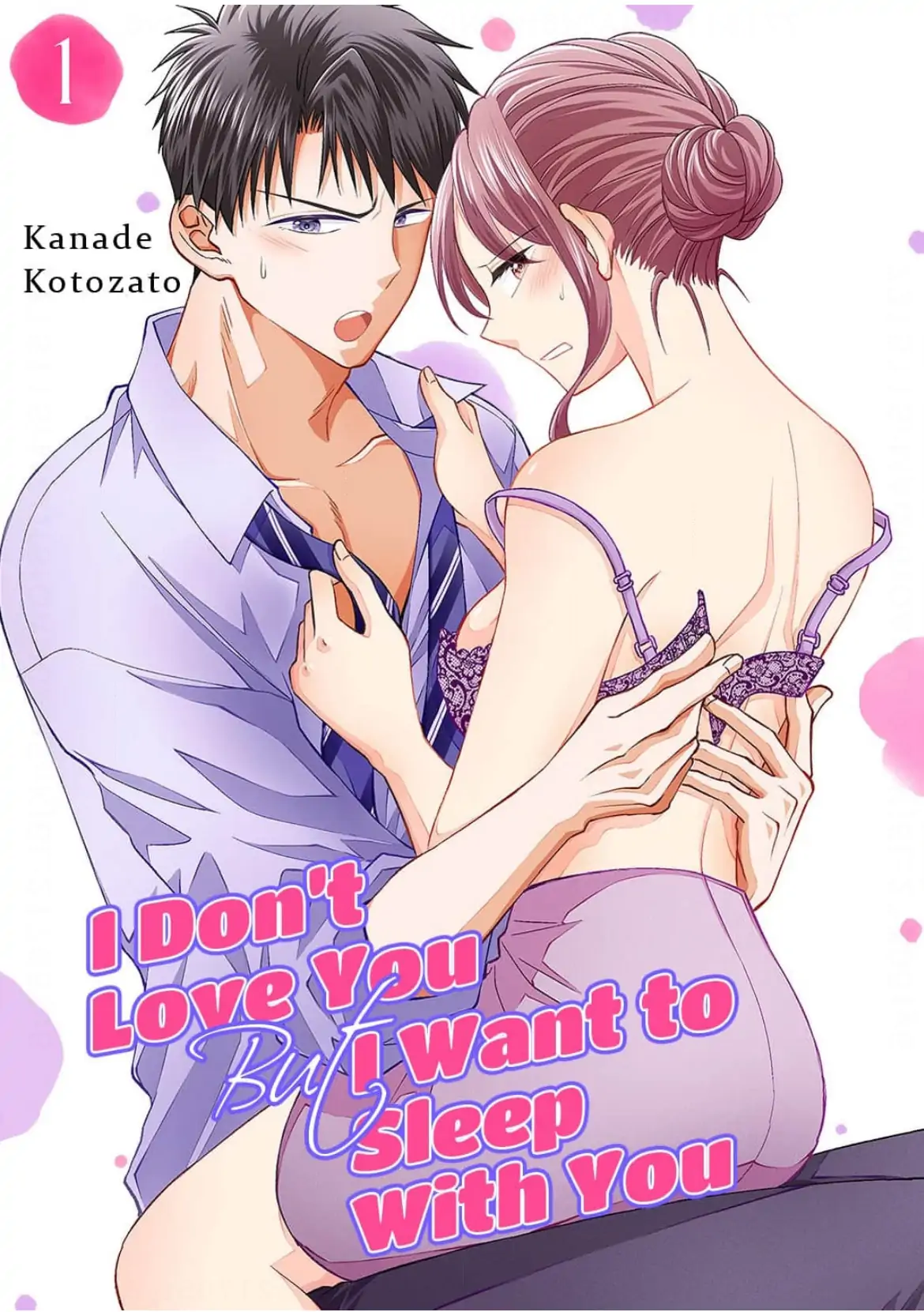 I Don't Love You But I Want To Sleep With You - Chapter 1