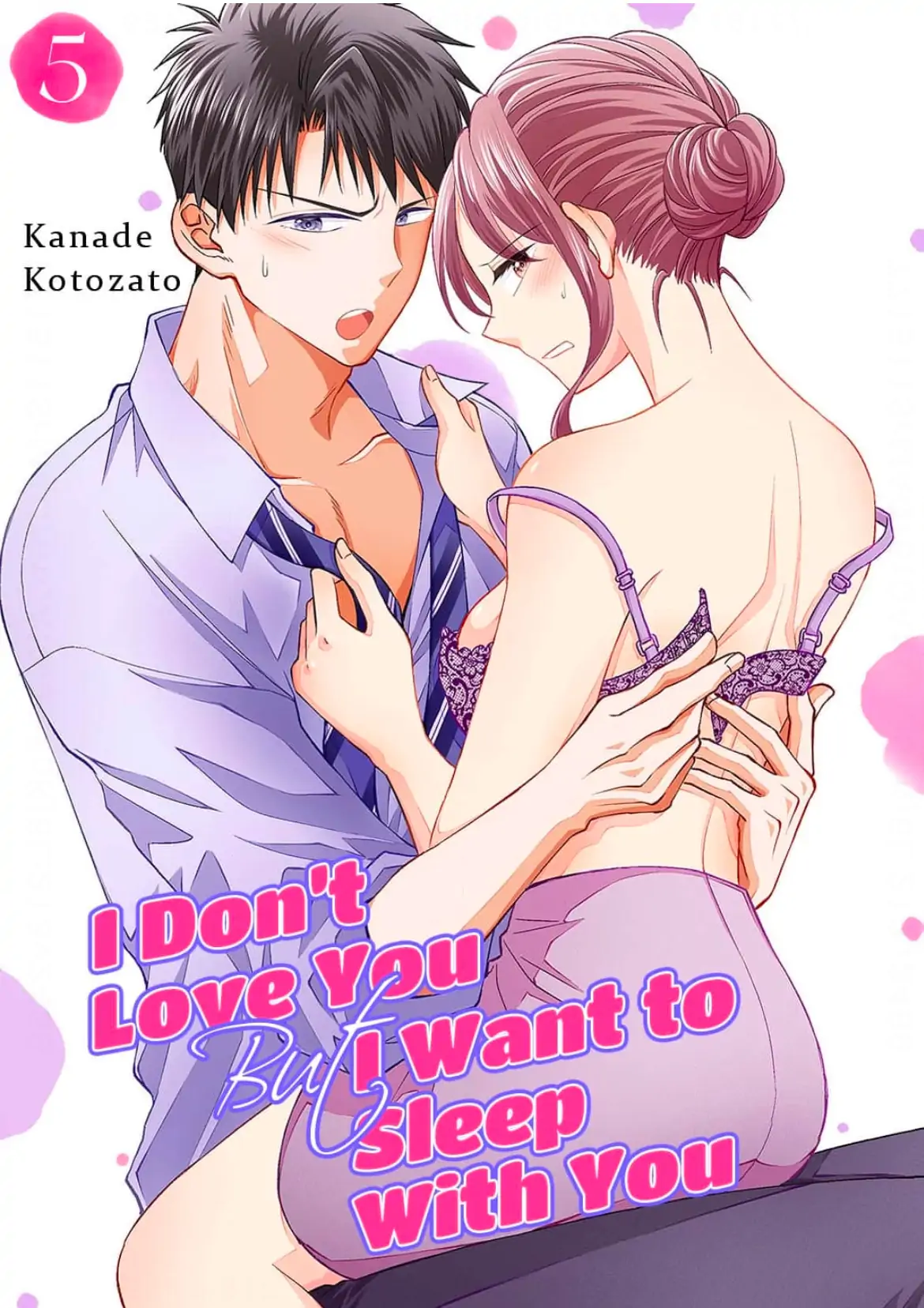 I Don't Love You But I Want To Sleep With You - Chapter 5