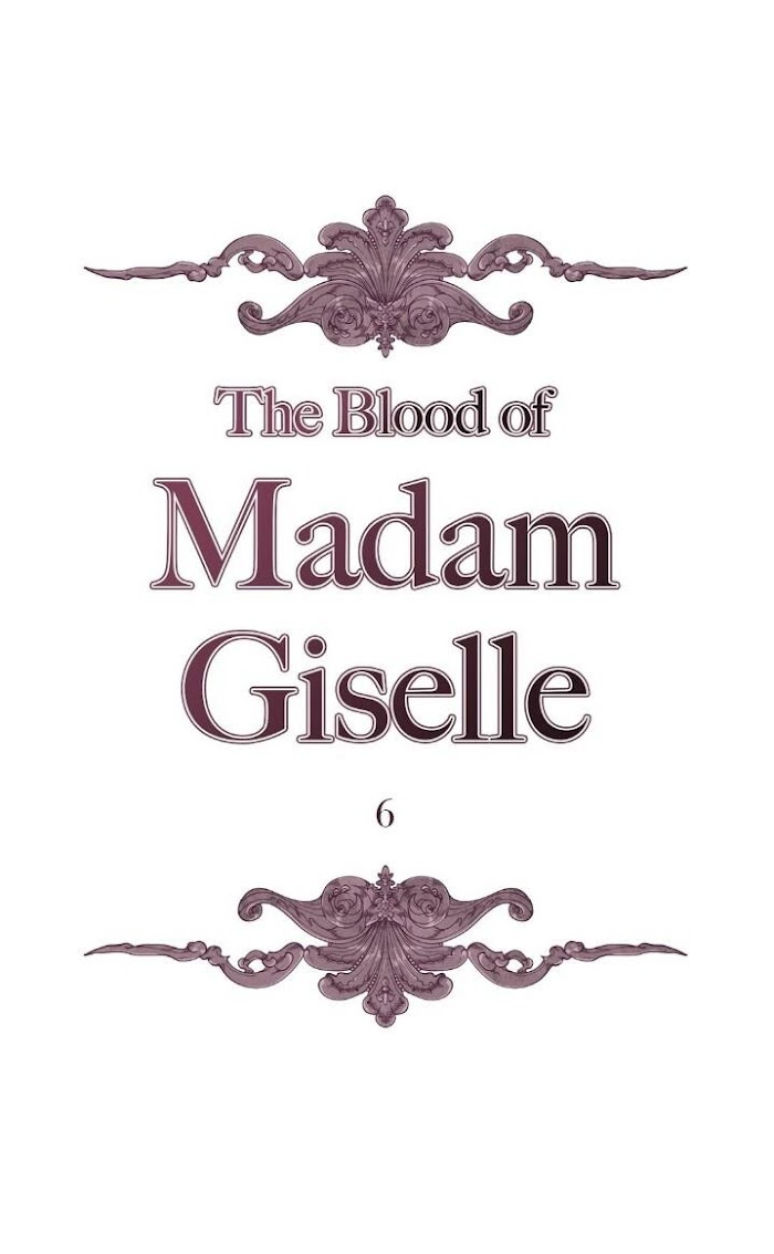 The Blood Of Madam Giselle - Chapter 6