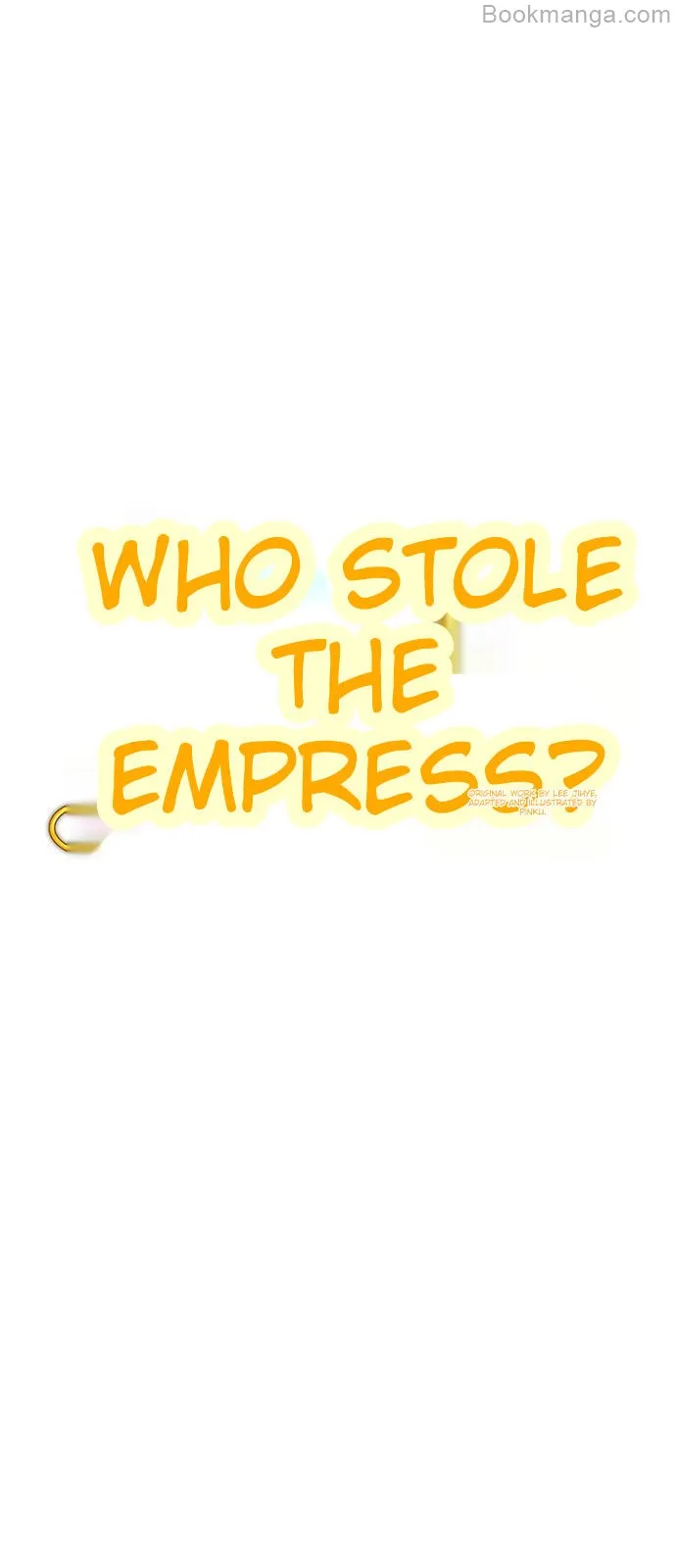 Who Stole Empress - Chapter 61