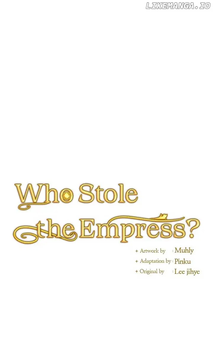 Who Stole Empress - Chapter 67