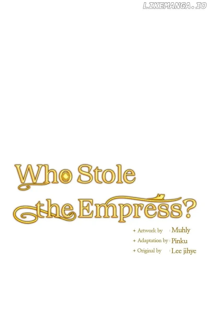 Who Stole Empress - Chapter 58