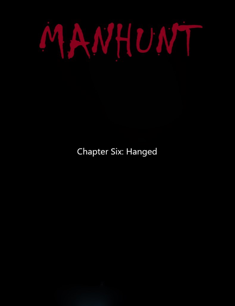 Manhunt - Chapter 6: Hanged