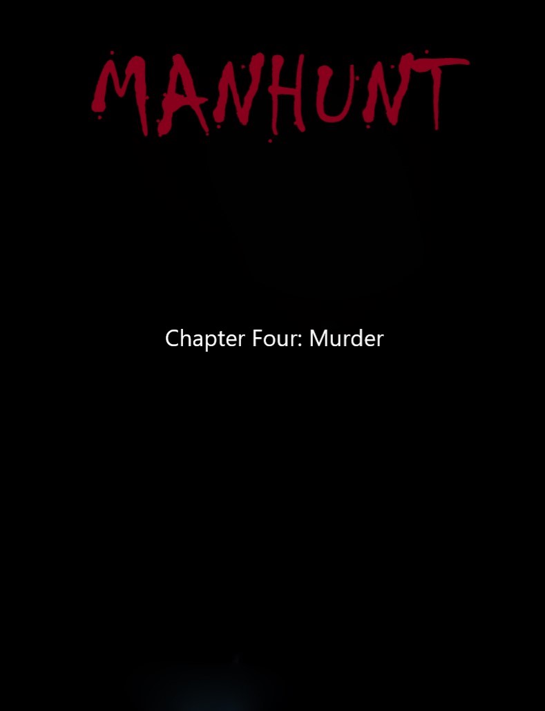 Manhunt - Chapter 4: Murder