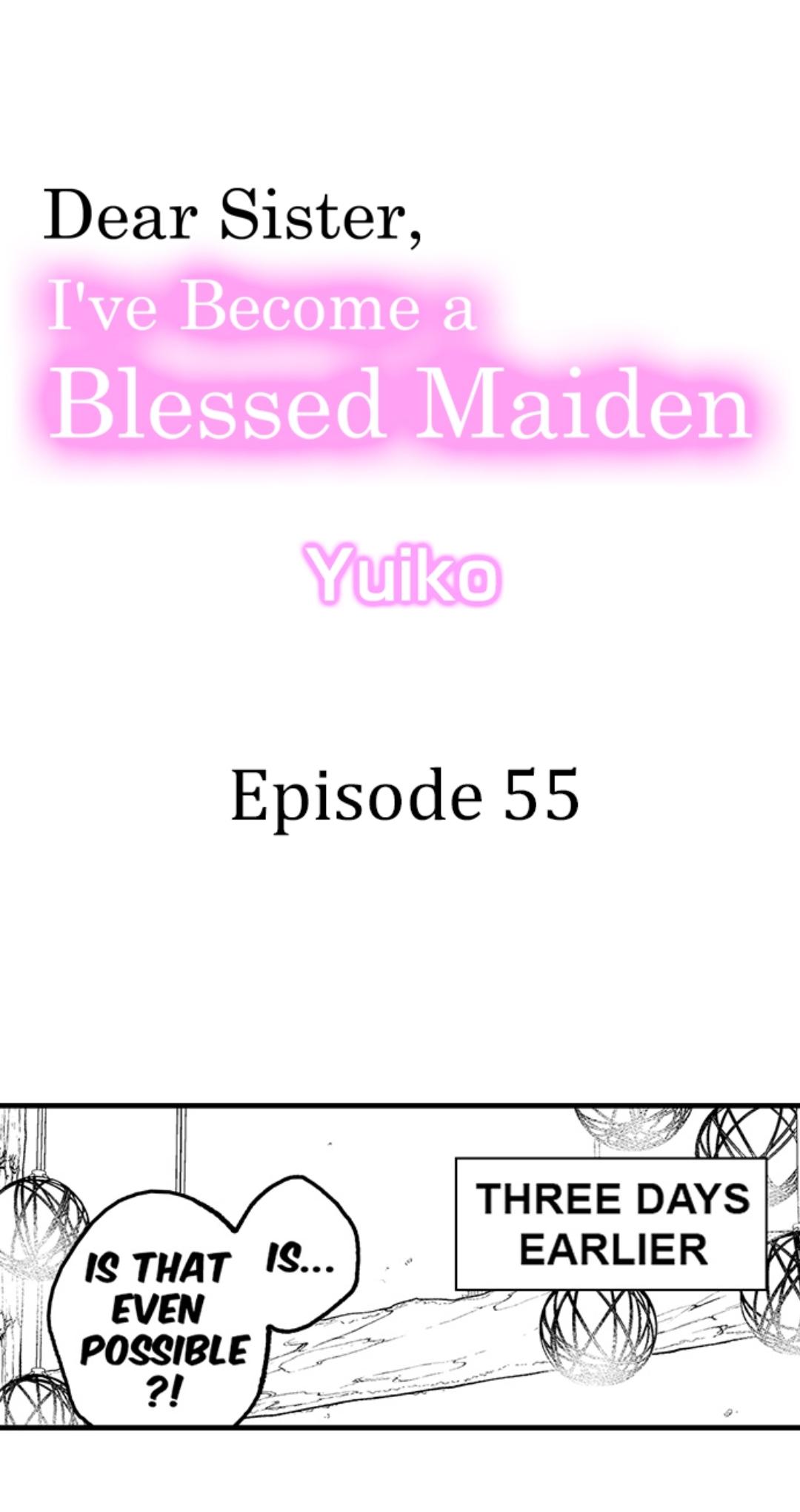 Dear Sister, I've Become A Blessed Maiden - Chapter 55