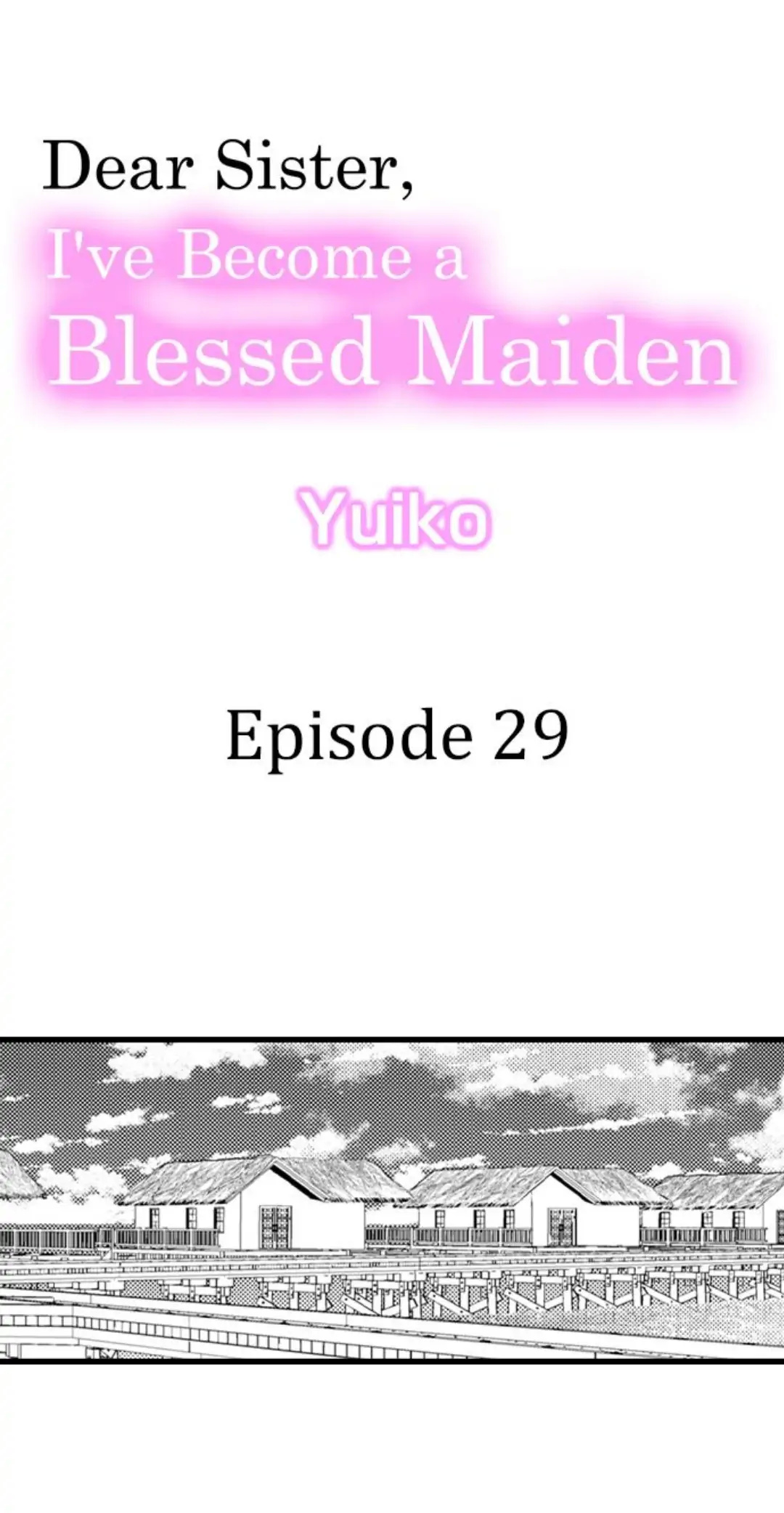 Dear Sister, I've Become A Blessed Maiden - Chapter 29