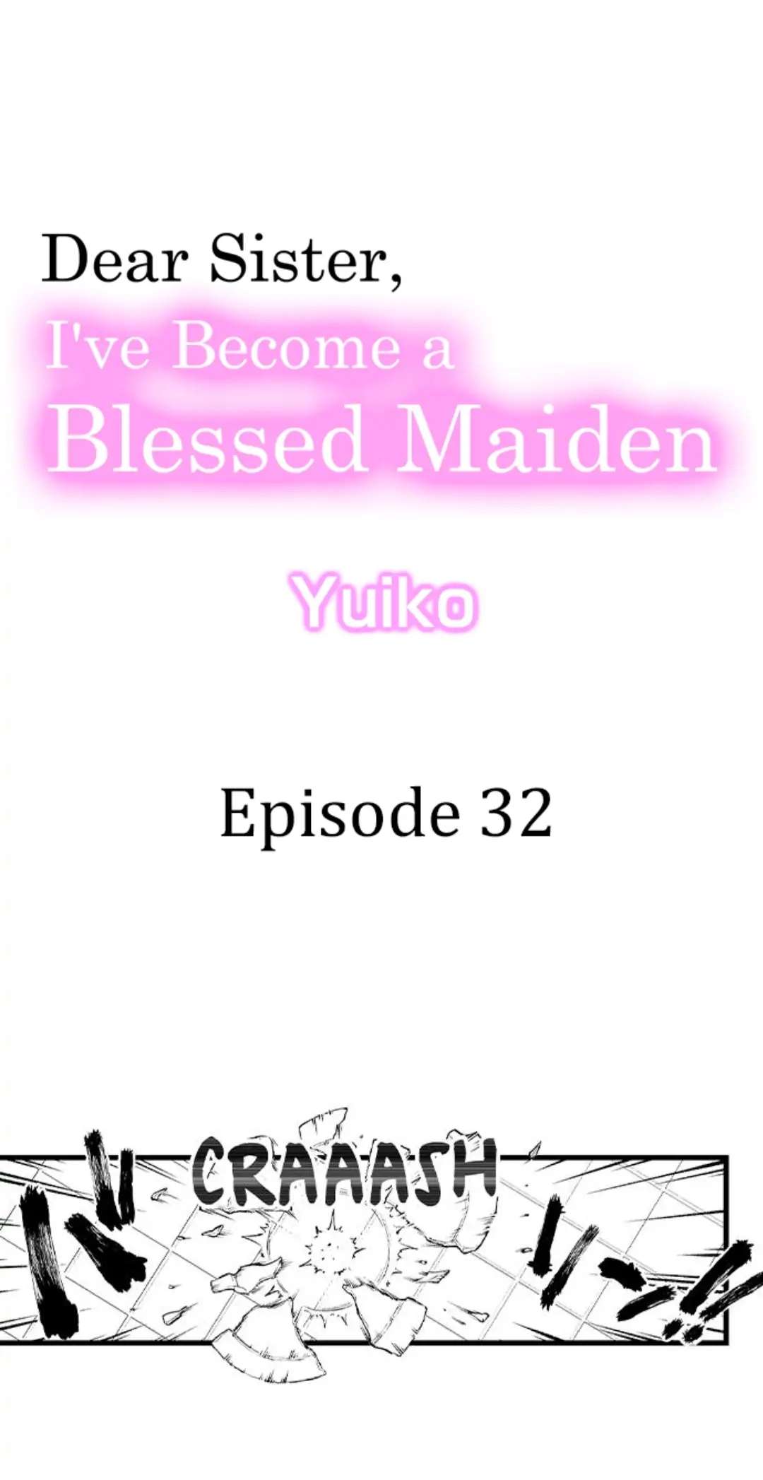 Dear Sister, I've Become A Blessed Maiden - Chapter 32