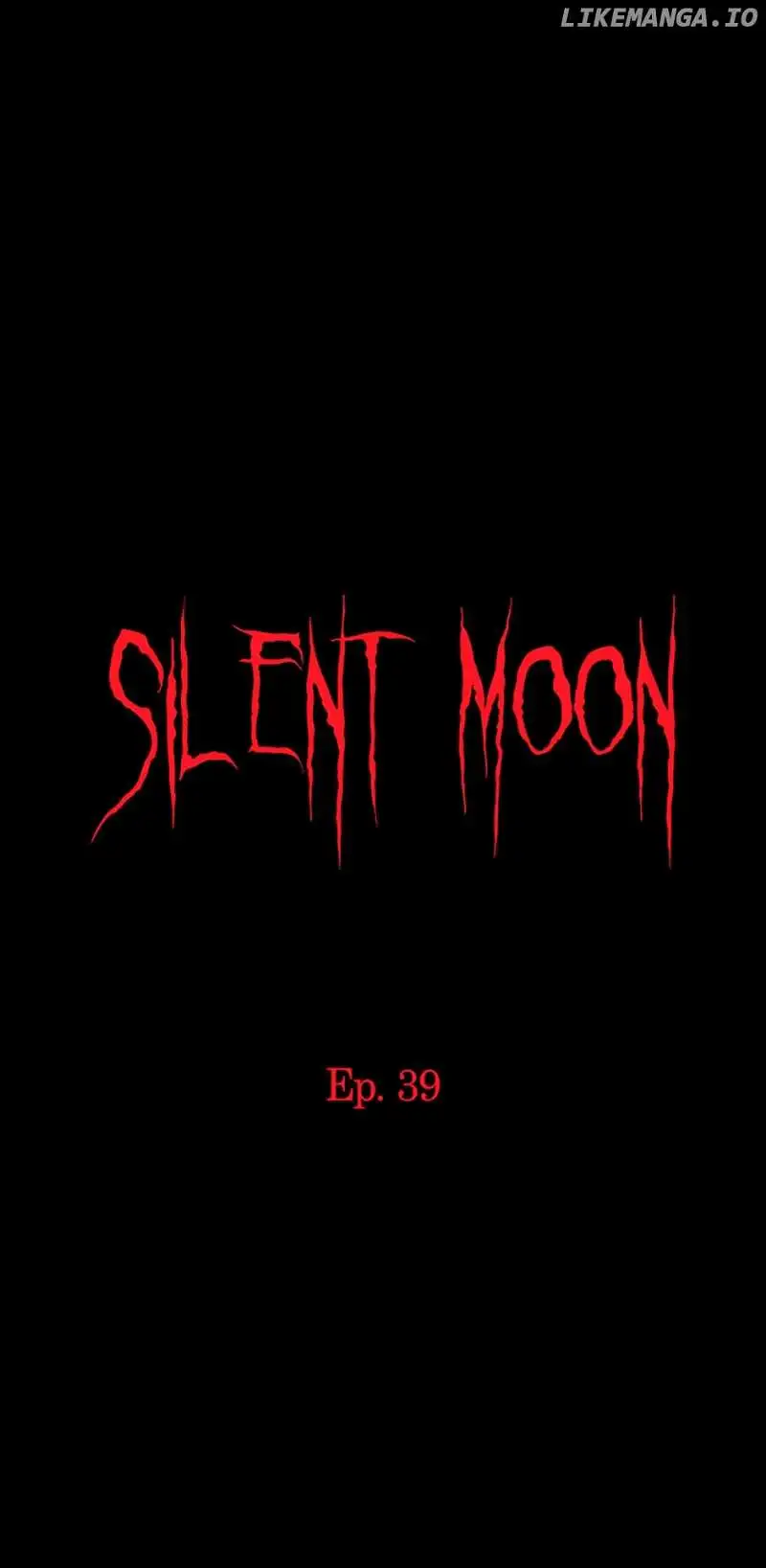 Silent Moon - Chapter 39