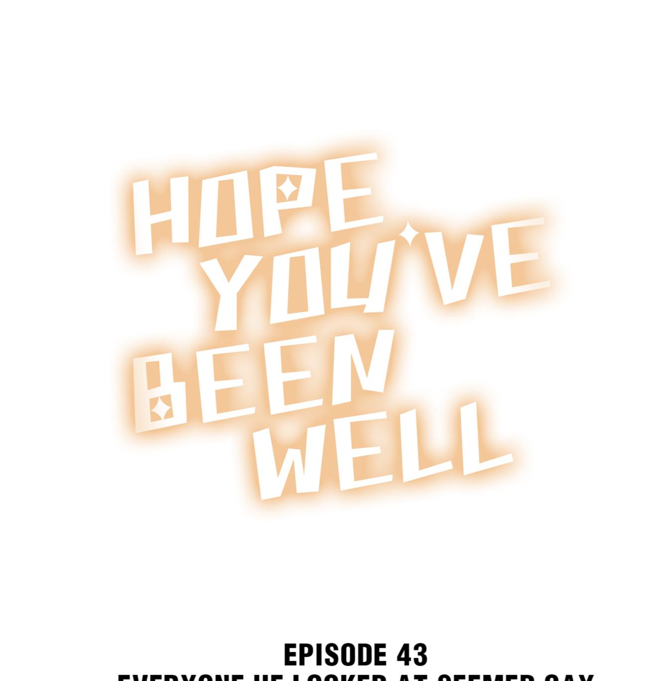 Hope You’ve Been Well - Chapter 43: Everyone He Looked At Seemed Gay