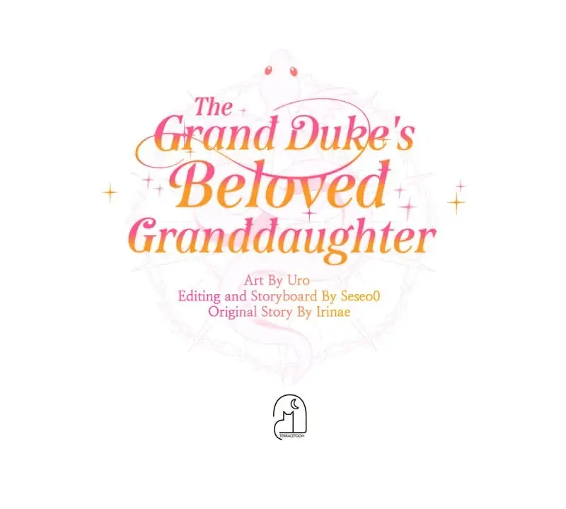 The Grand Duke’s Beloved Granddaughter - Chapter 51