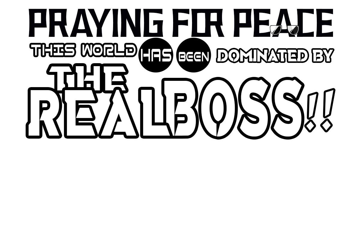 Praying For Peace: This World Has Been Dominated By The Real Boss!! - Chapter 2: The Real Boss Is Here!