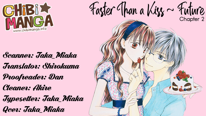 Faster Than A Kiss - Future - Chapter 2