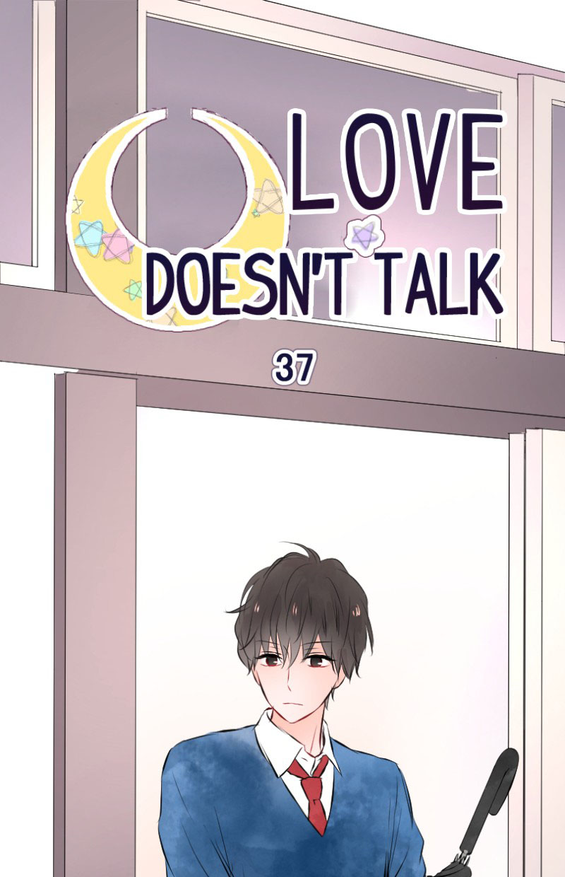 Love Doesn't Talk - Chapter 37