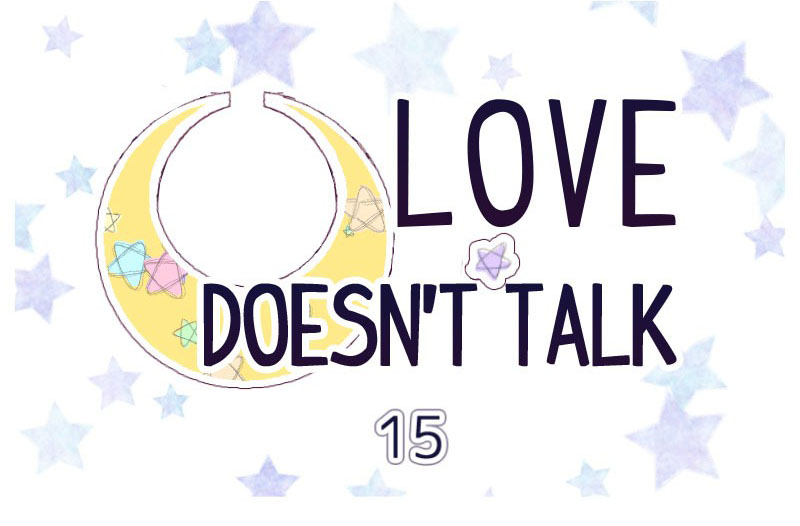 Love Doesn't Talk - Chapter 15