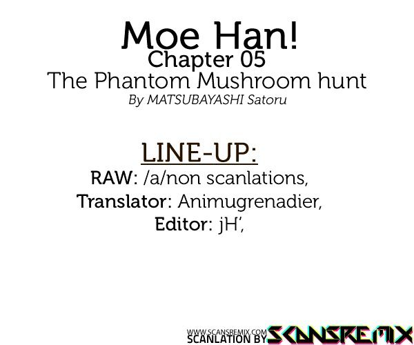 Moe Han! - Vol.1 Chapter 5 : The Phantom Mushroom Hunt