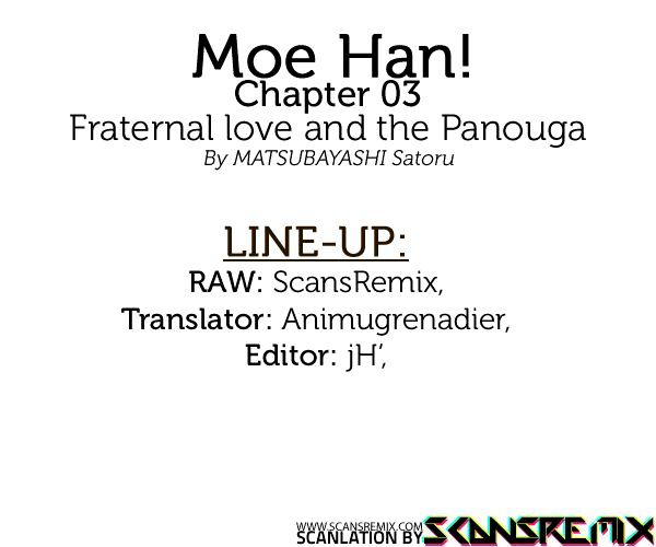 Moe Han! - Vol.1 Chapter 3 : Fraternal Love And The Panouga