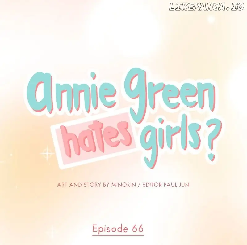 Annie Green Hates Girls - Chapter 66