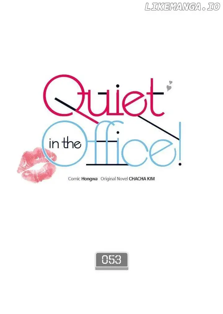 Be Quiet And Don’t Even Smile In The Office - Chapter 53