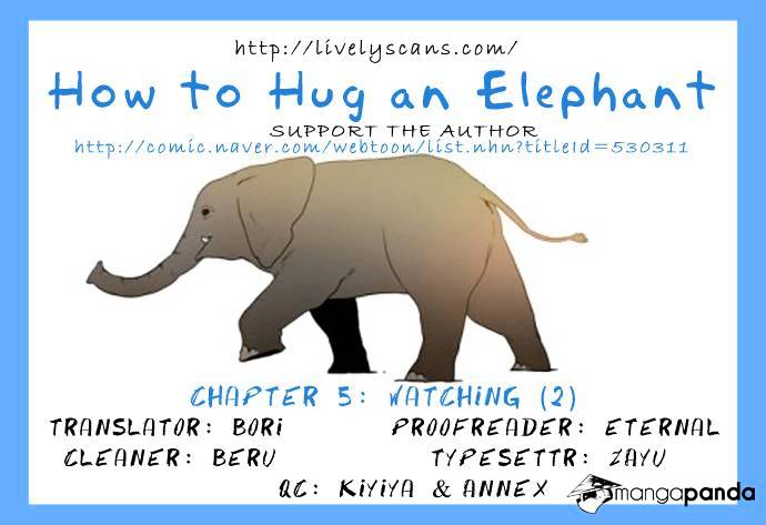 How To Hug An Elephant - Chapter 5 : Watching (2)