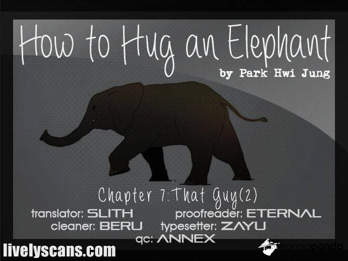 How To Hug An Elephant - Chapter 7 : That Guy (2)