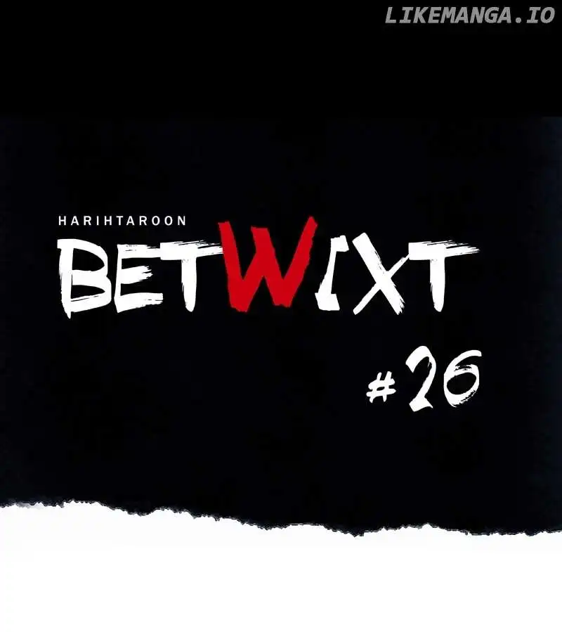 Betwixt - Chapter 26