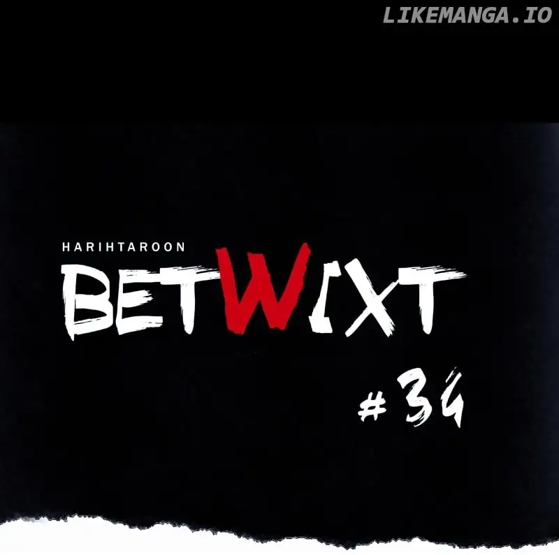 Betwixt - Chapter 34