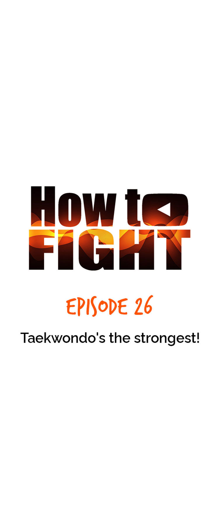 How To Fight - Chapter 26: Taekwondo's The Strongest!