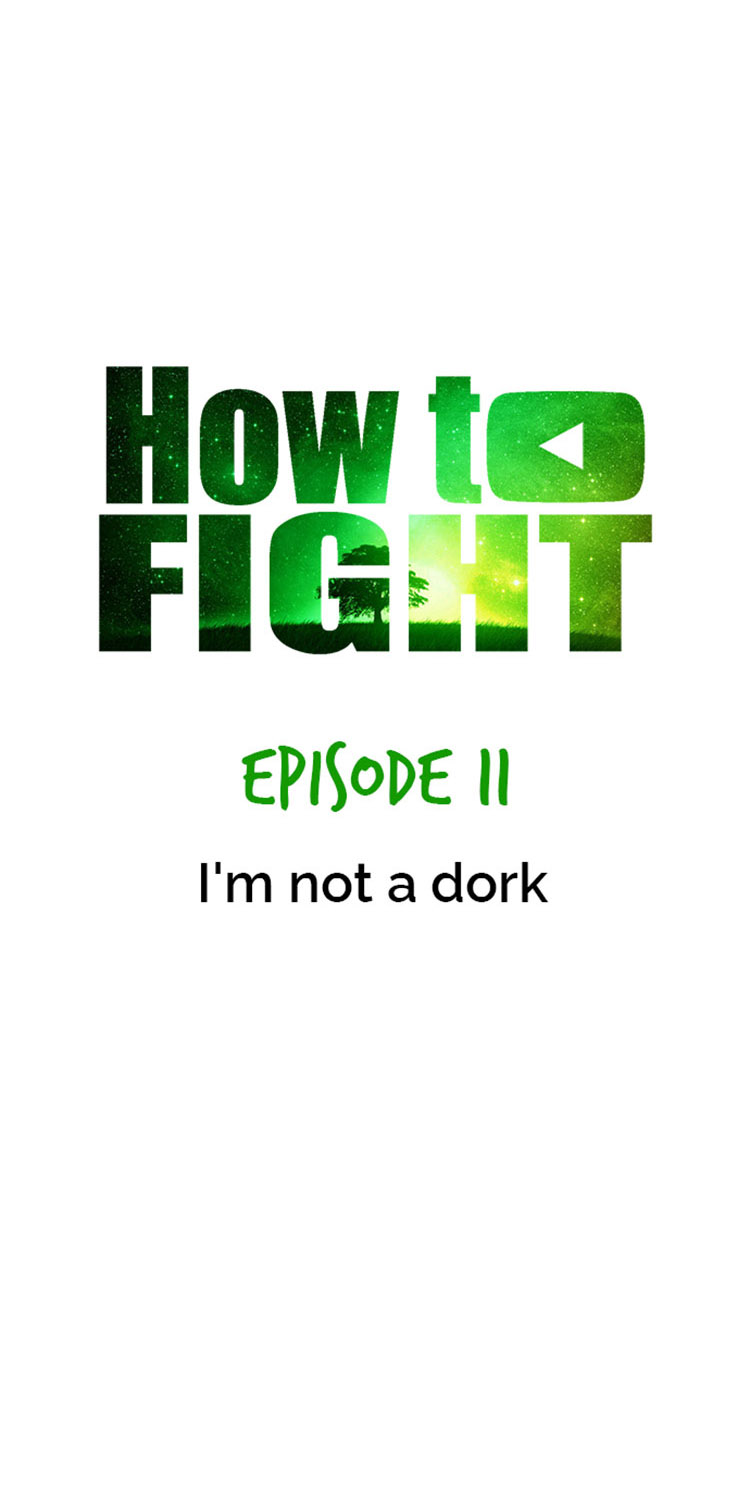 How To Fight - Chapter 11: I'm Not A Dork