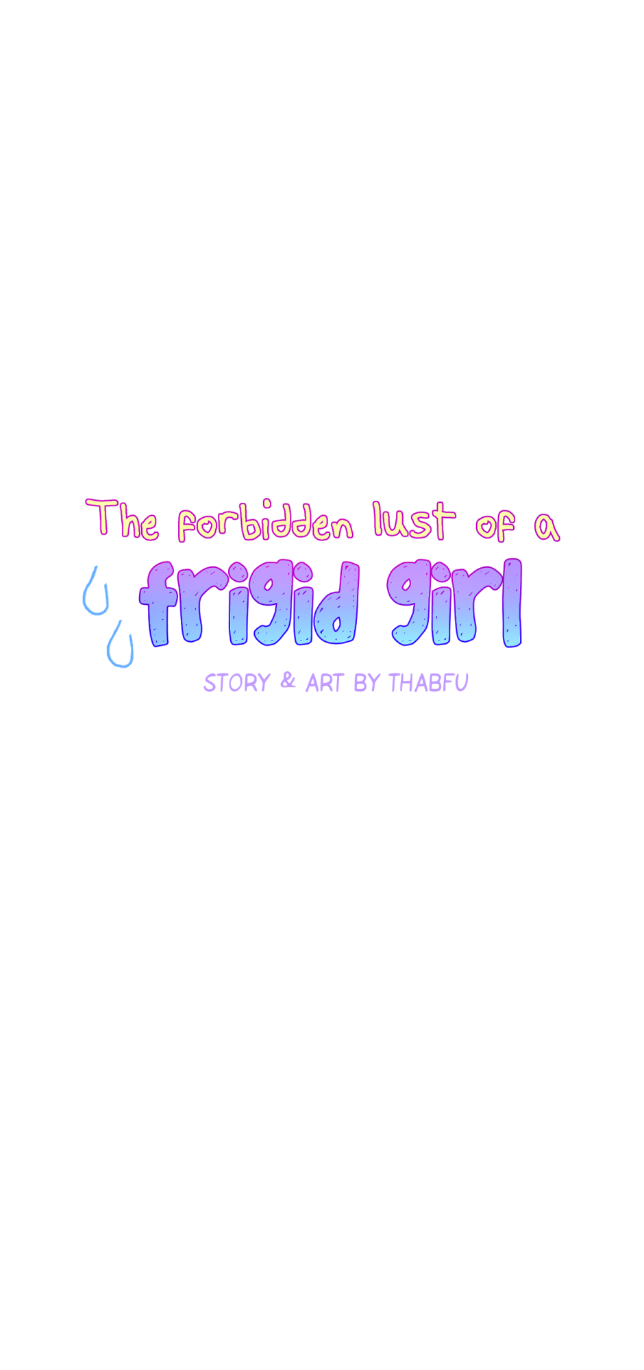 The Forbidden Lust Of A Frigid Girl - Chapter 4: Episode 04