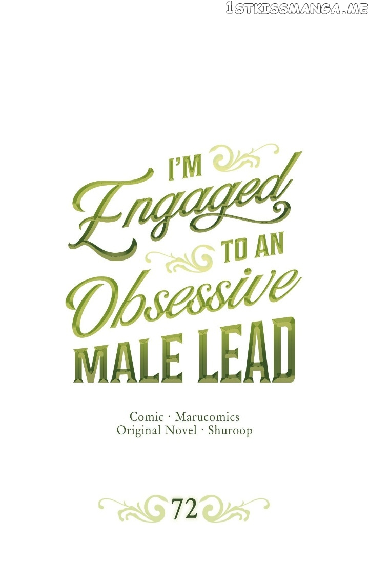 I’m Engaged To An Obsessive Male Lead - Chapter 72