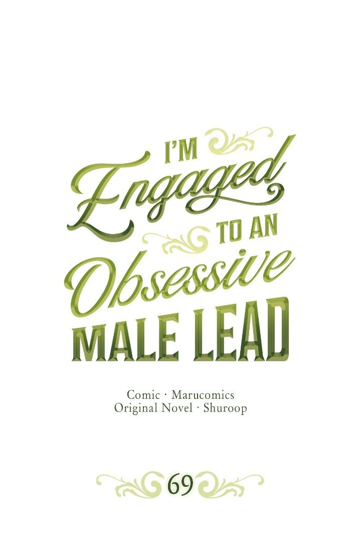 I’m Engaged To An Obsessive Male Lead - Chapter 69