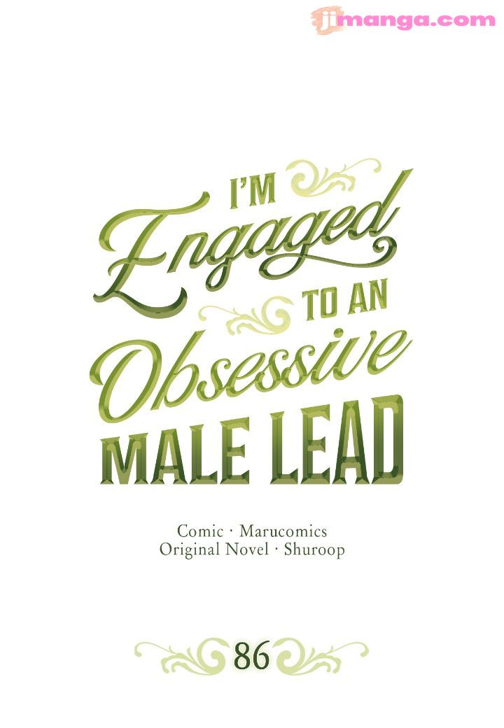 I’m Engaged To An Obsessive Male Lead - Chapter 86