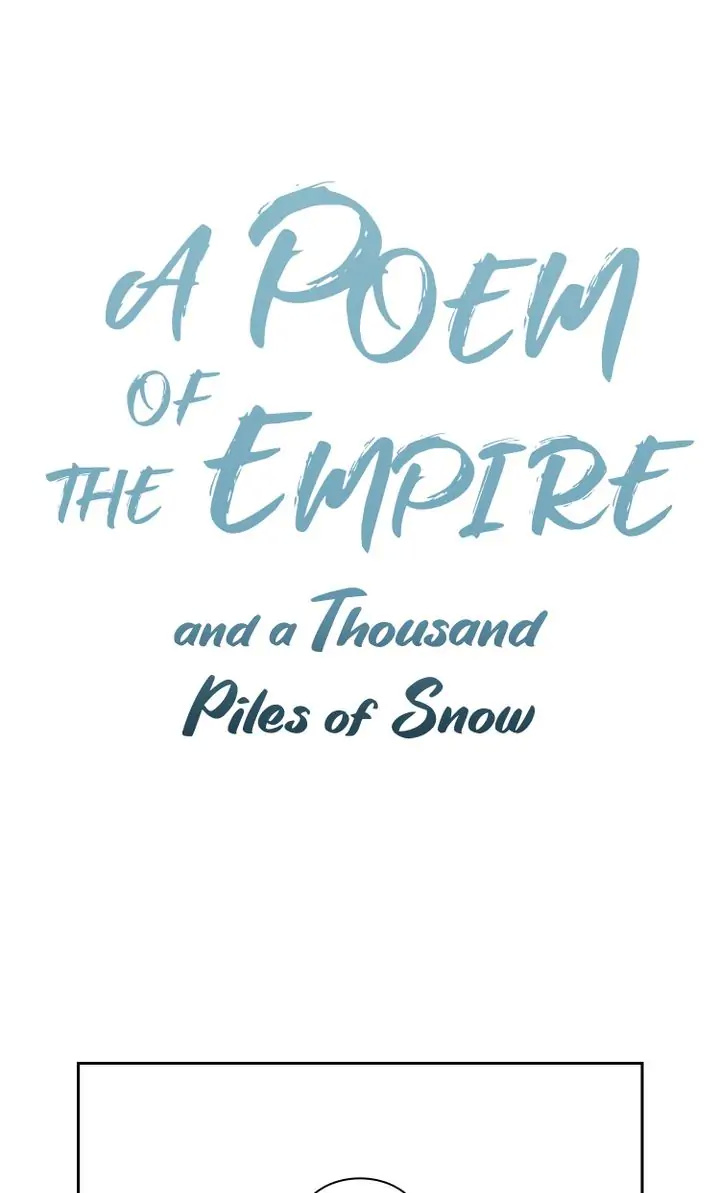 A Poem Of The Empire And A Thousand Piles Of Snow - Chapter 9