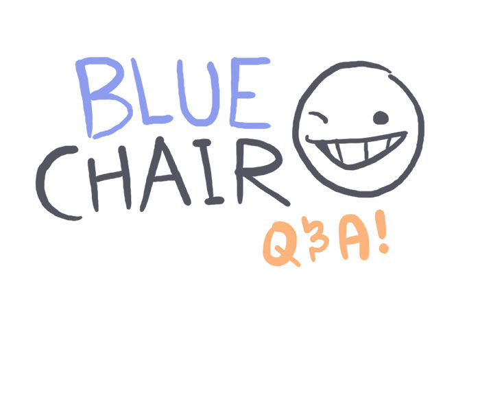 Bluechair - Chapter 107.5 : Q&A - Session 26: Weirder Noises